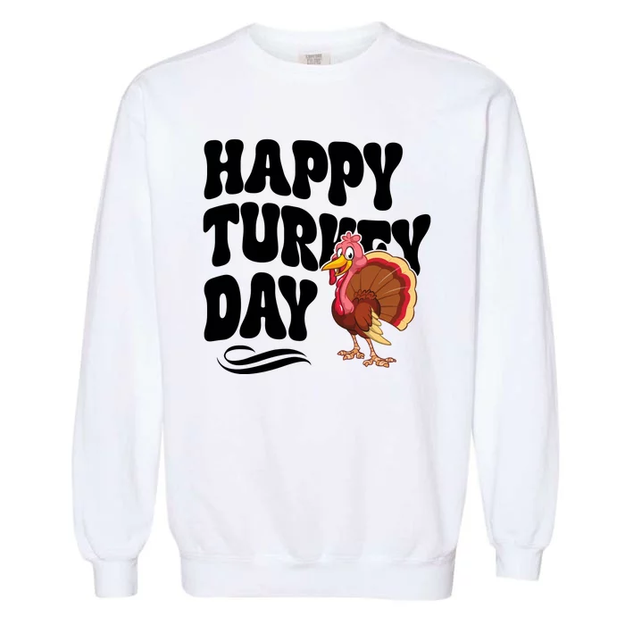 Happy Turkey Day Thanksgiving Holiday Garment-Dyed Sweatshirt