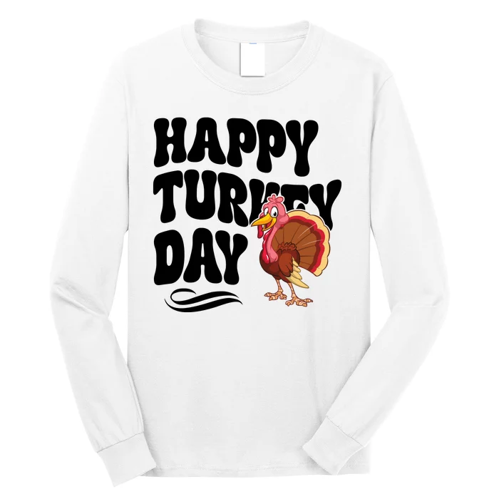 Happy Turkey Day Thanksgiving Holiday Long Sleeve Shirt