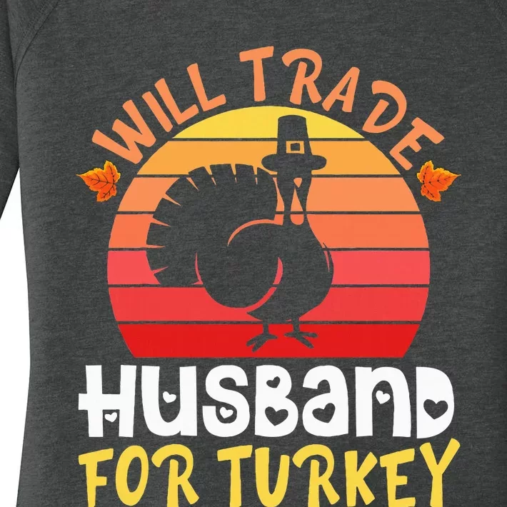 Happy Thanksgiving Day Wife Will Trade Husband Women's Perfect Tri Tunic Long Sleeve Shirt