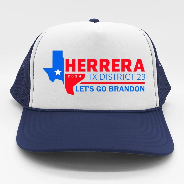 Herrera Tx District 23 LetS Go Brandon 2024 Quote Trucker Hat