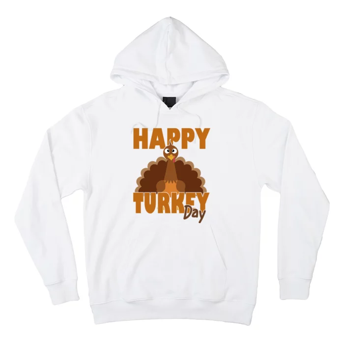 Happy Turkey Day Thanksgiving Holiday Hoodie