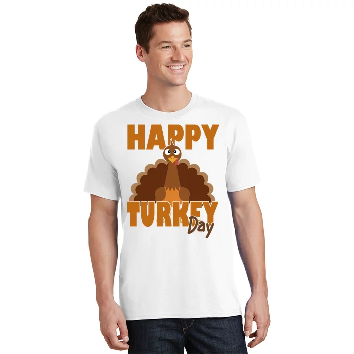 Happy Turkey Day Thanksgiving Holiday T-Shirt