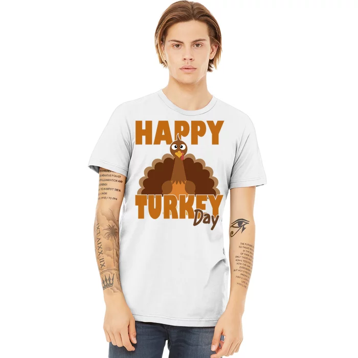 Happy Turkey Day Thanksgiving Holiday Premium T-Shirt