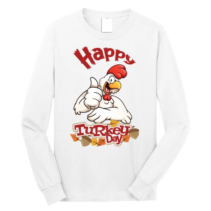 Happy Turkey Day Long Sleeve Shirt