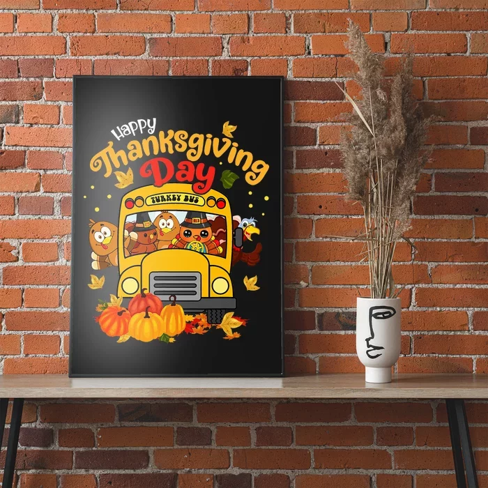 Happy Thanksgiving Day Funny Turkey School Bus Driver Gifts Poster