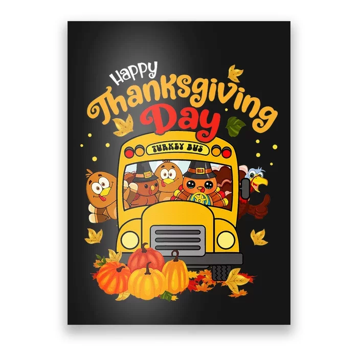 Happy Thanksgiving Day Funny Turkey School Bus Driver Gifts Poster