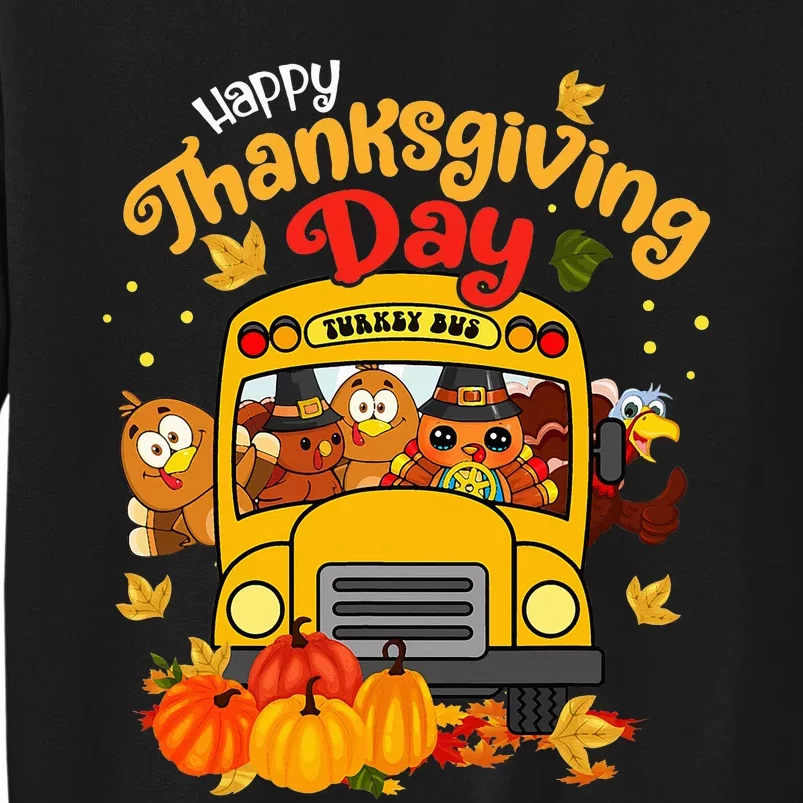 Happy Thanksgiving Day Funny Turkey School Bus Driver Gifts Tall Sweatshirt