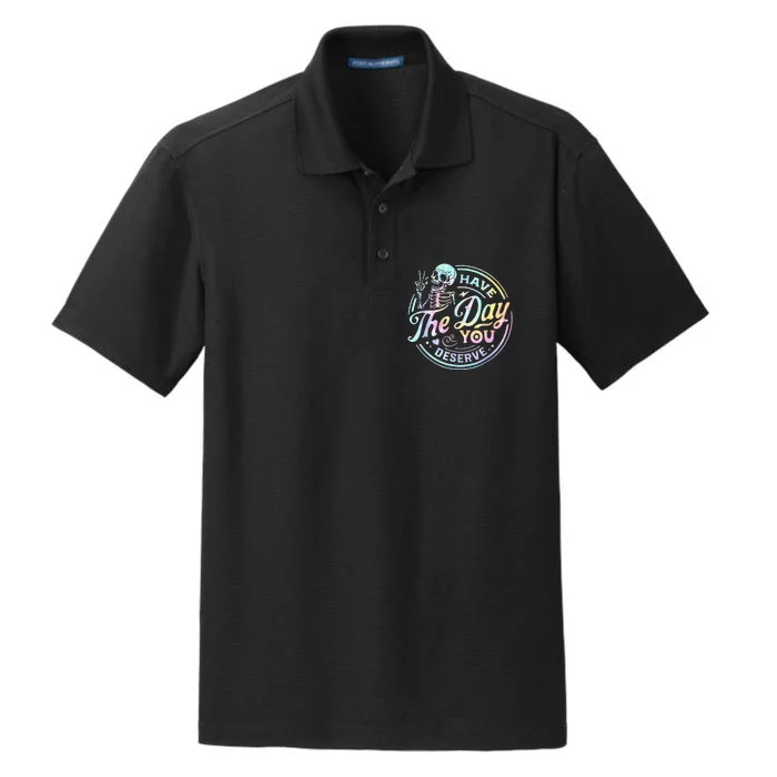 Have The Day You Deserve Tye Dye Dry Zone Grid Performance Polo