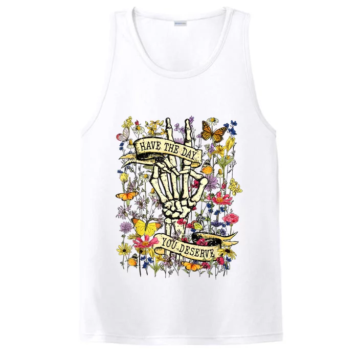 Have The Day You Deserve Performance Tank