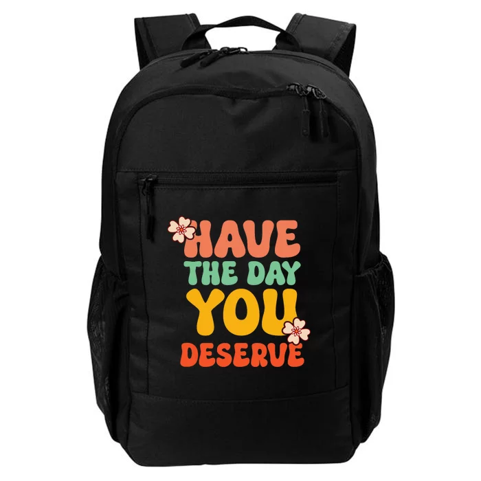 Have The Day You Deserve Retro Vintage Design Motivational Daily Commute Backpack