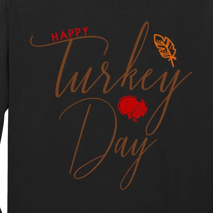 Happy Turkey Day Long Sleeve Shirt