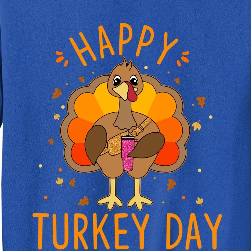 Happy Turkey Day Cute Turkey Gift Thanksgiving Meaningful Gift Sweatshirt