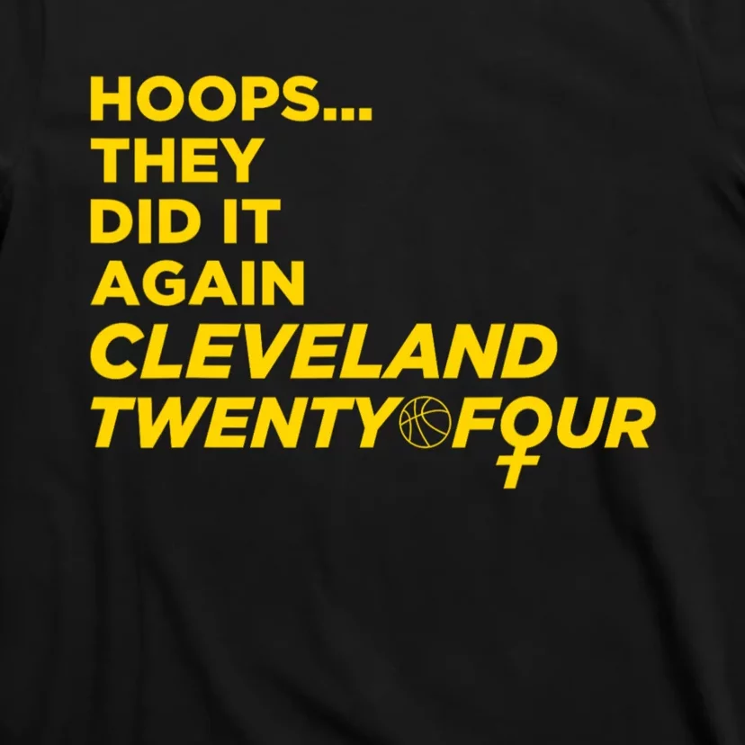 Hoops They Did It Again Cleveland Twenty Four T-Shirt