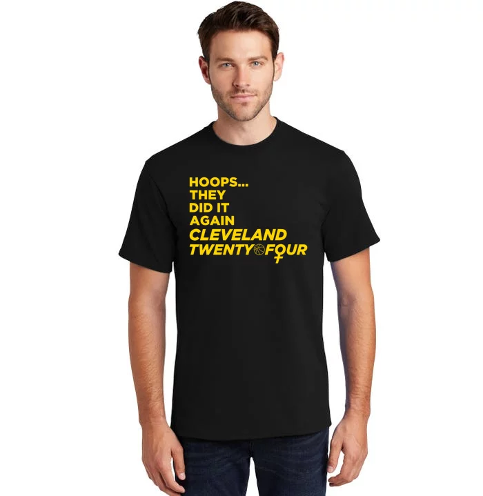 Hoops They Did It Again Cleveland Twenty Four Tall T-Shirt