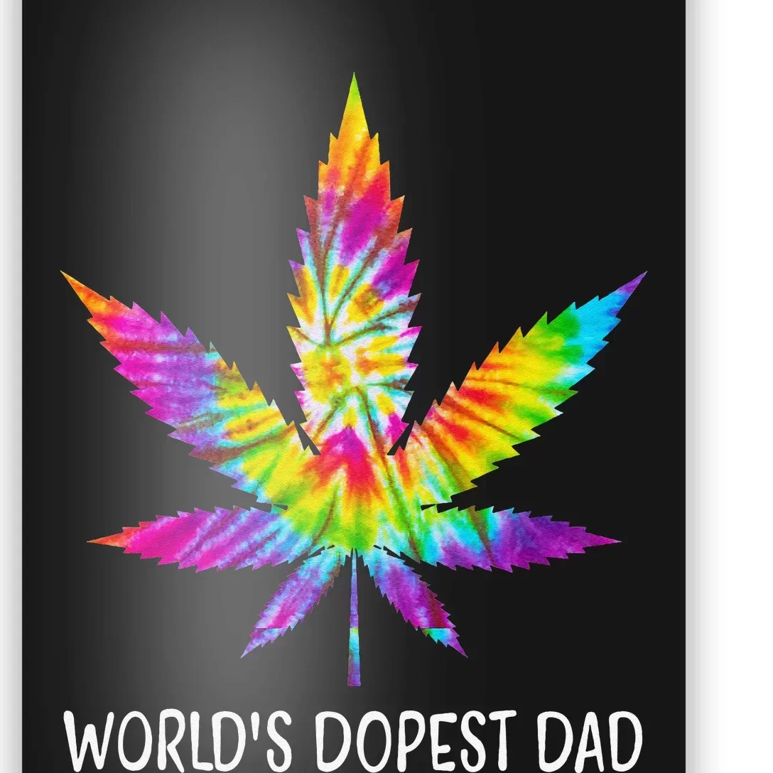 Hippie Tie Dye 420 Worlds Dopest Dad Funny Marijuana Leaf Poster