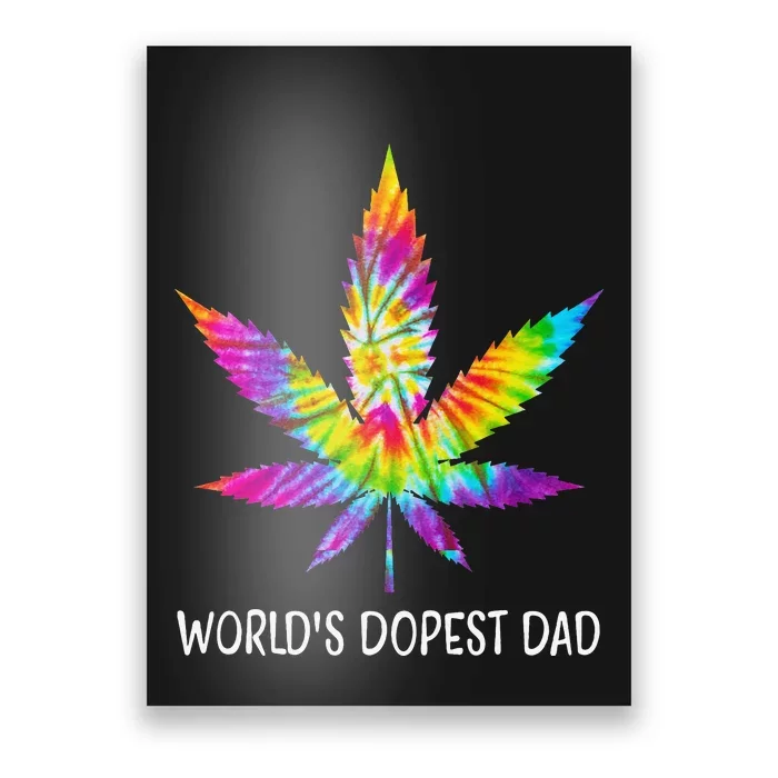 Hippie Tie Dye 420 Worlds Dopest Dad Funny Marijuana Leaf Poster