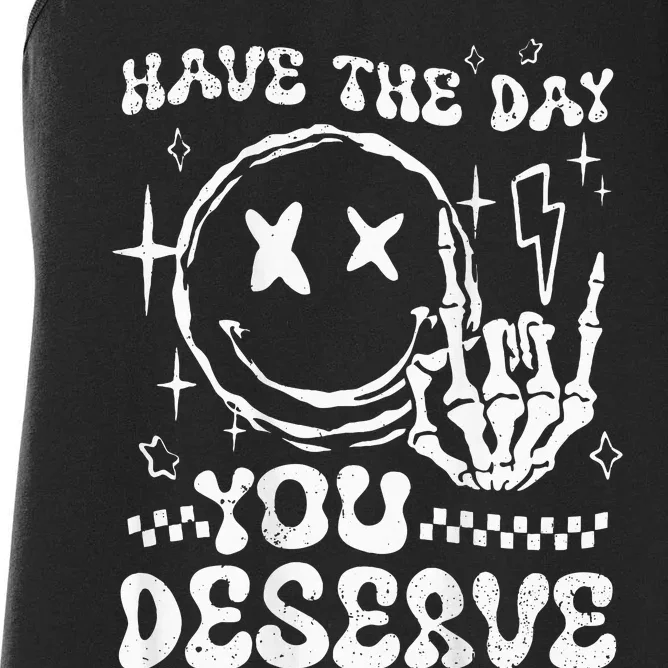 Have The Day You Deserve Motivation Women's Racerback Tank