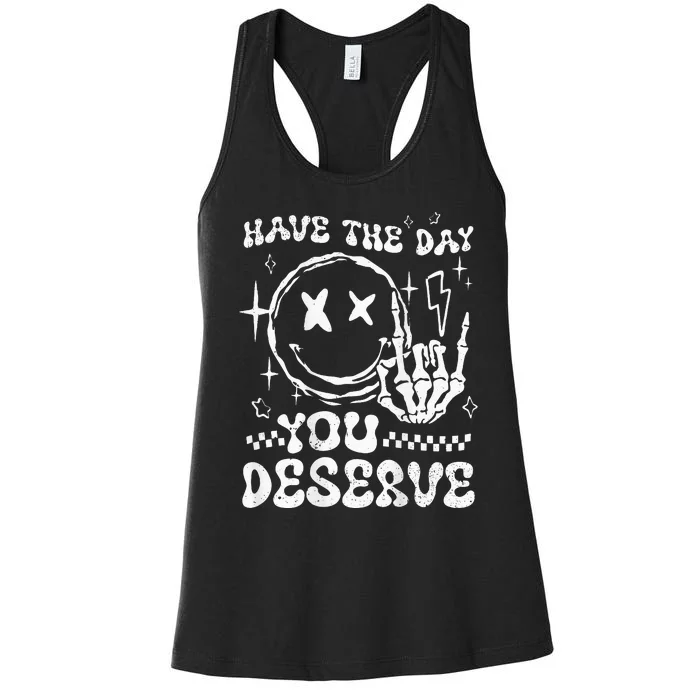 Have The Day You Deserve Motivation Women's Racerback Tank