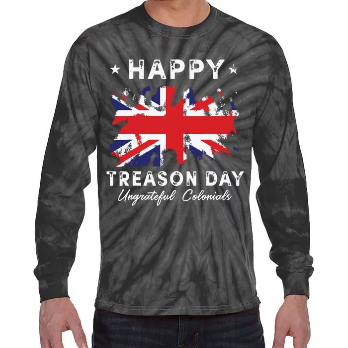 Happy Treason Day Ungrateful Colonials 4th July British Flag Tie-Dye Long Sleeve Shirt