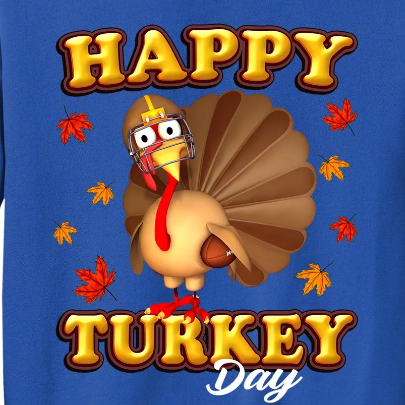 Happy Turkey Day Thanksgiving Turkey Football Meaningful Gift Sweatshirt