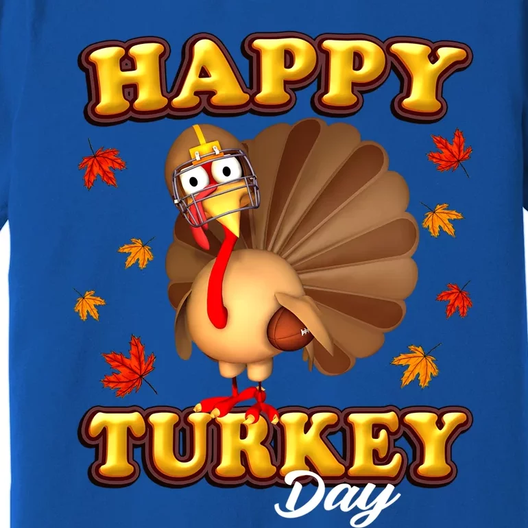 Happy Turkey Day Thanksgiving Turkey Football Meaningful Gift Premium T-Shirt