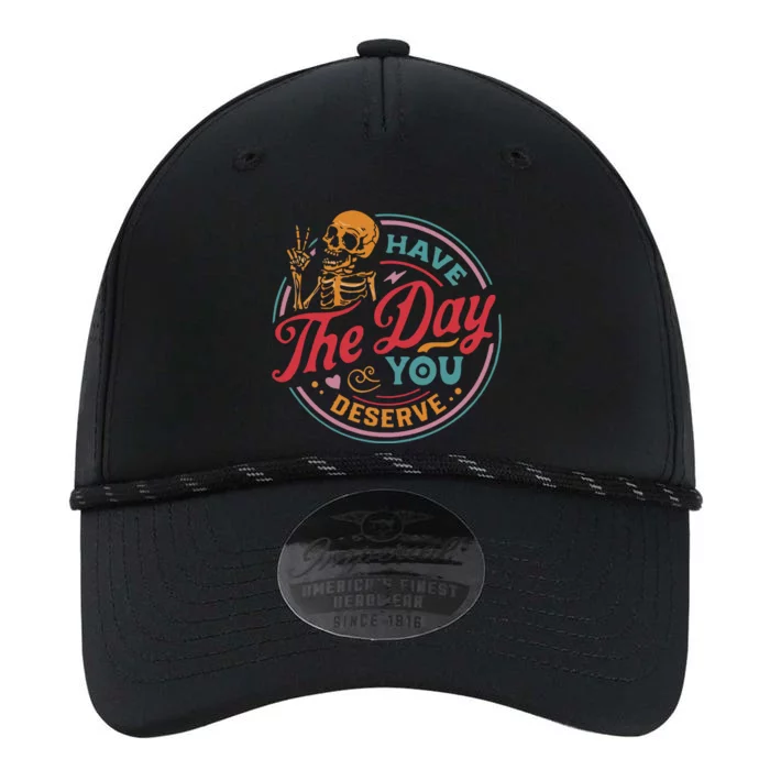 Have The Day You Deserve Performance The Dyno Cap