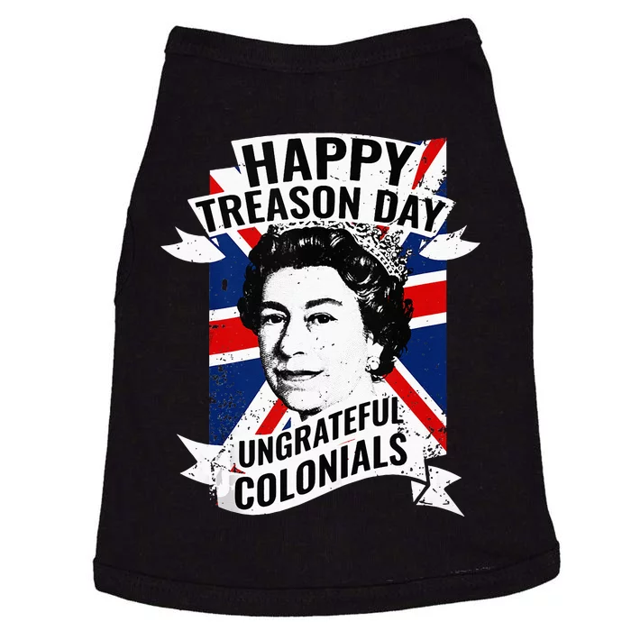 Happy Treason Day Ungrateful Colonials Funny 4th Of July Doggie Tank