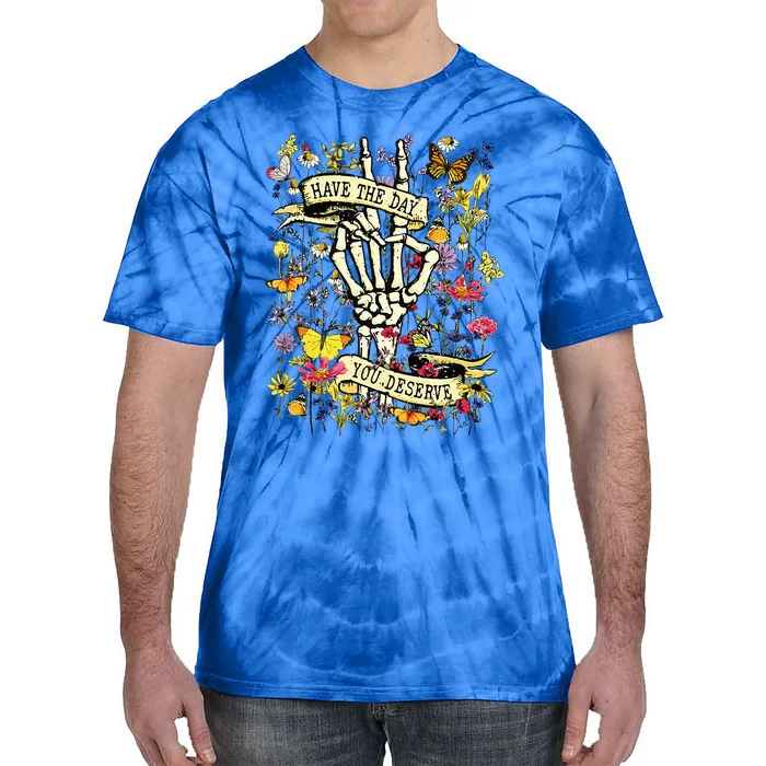 Have The Day You Deserve Skeleton Peace Hand Sign Floral Tie-Dye T-Shirt