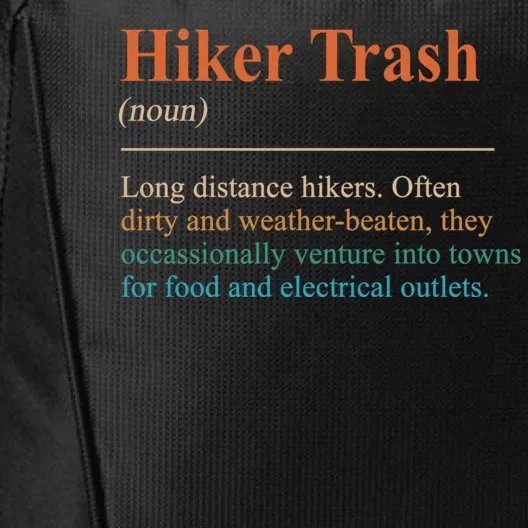 Hiker Trash Definition Funny Hiking Lover Hiking Trail City Backpack