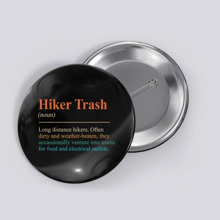 Hiker Trash Definition Funny Hiking Lover Hiking Trail Button