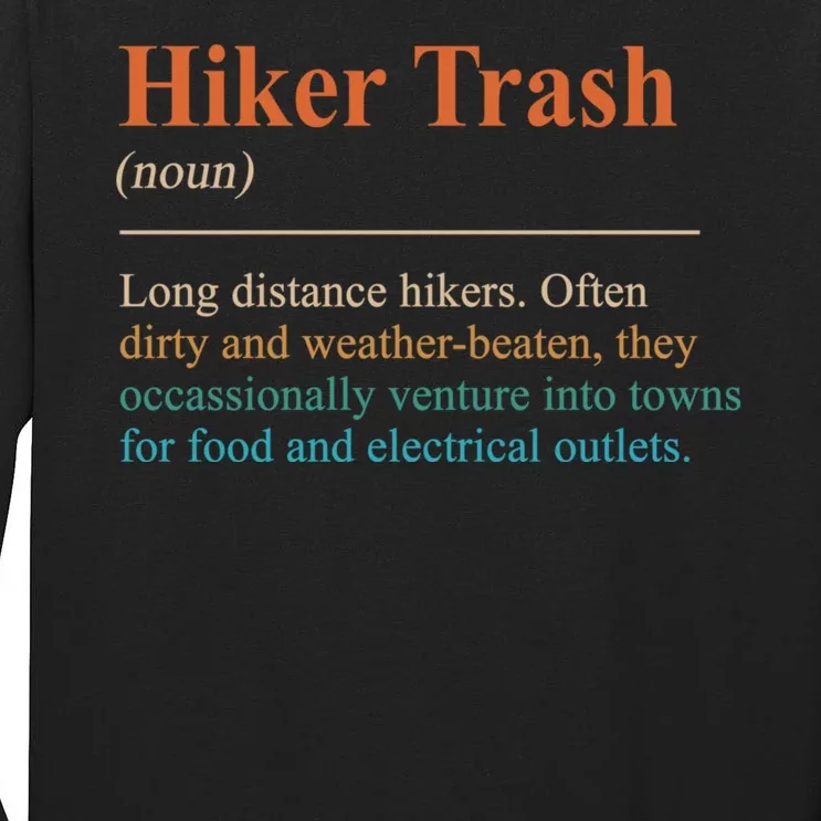 Hiker Trash Definition Funny Hiking Lover Hiking Trail Tall Long Sleeve T-Shirt