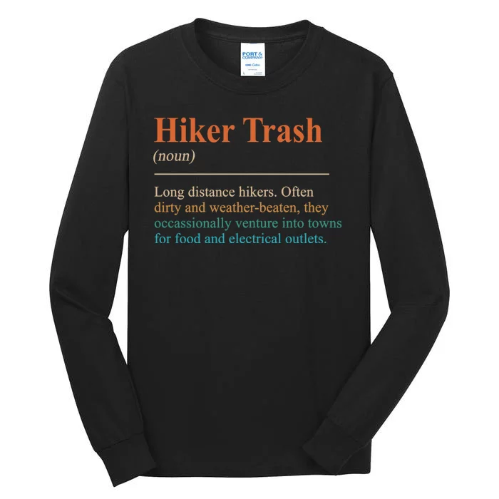 Hiker Trash Definition Funny Hiking Lover Hiking Trail Tall Long Sleeve T-Shirt