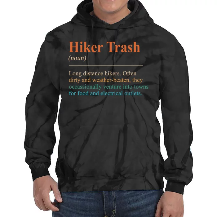 Hiker Trash Definition Funny Hiking Lover Hiking Trail Tie Dye Hoodie