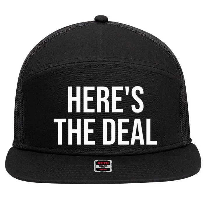 HereS The Deal 7 Panel Mesh Trucker Snapback Hat