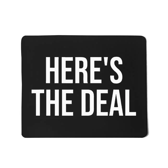 HereS The Deal Mousepad