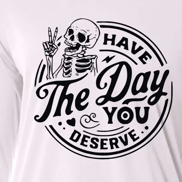 Have The Day You Deserve Cooling Performance Long Sleeve Crew