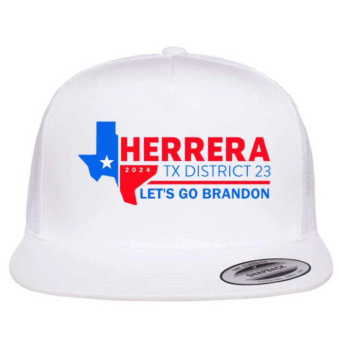 Herrera Tx District 23 LetS Go Brandon 2024 Quote Flat Bill Trucker Hat