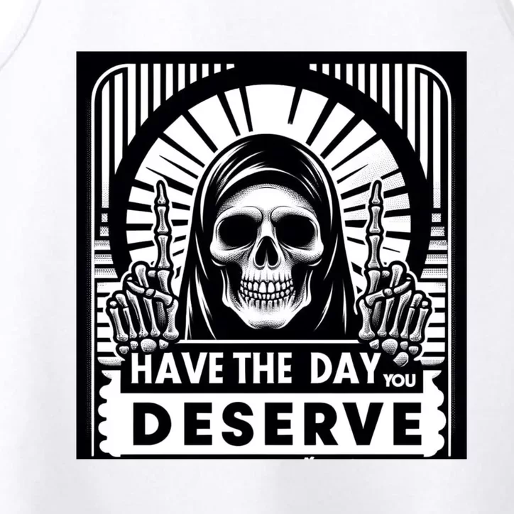 Have The Day You Deserve Peace Sign Skeleton Motivational Performance Tank