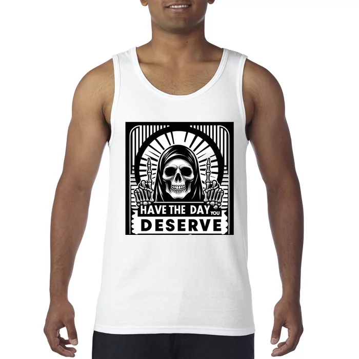 Have The Day You Deserve Peace Sign Skeleton Motivational Tank Top