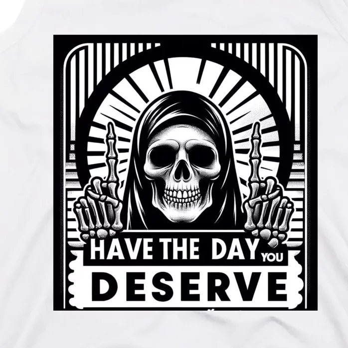 Have The Day You Deserve Peace Sign Skeleton Motivational Tank Top