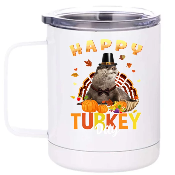 Happy Turkey Day Cute Otter Thanksgiving Day Tees Holiday Gift Front & Back 12oz Stainless Steel Tumbler Cup