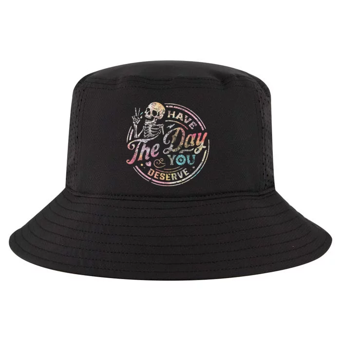 Have The Day You Deserve Retro Motivational Skeleton Cool Comfort Performance Bucket Hat