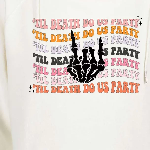 Halloween Til Death Do Us Party Bachelorette Matching Womens Funnel Neck Pullover Hood