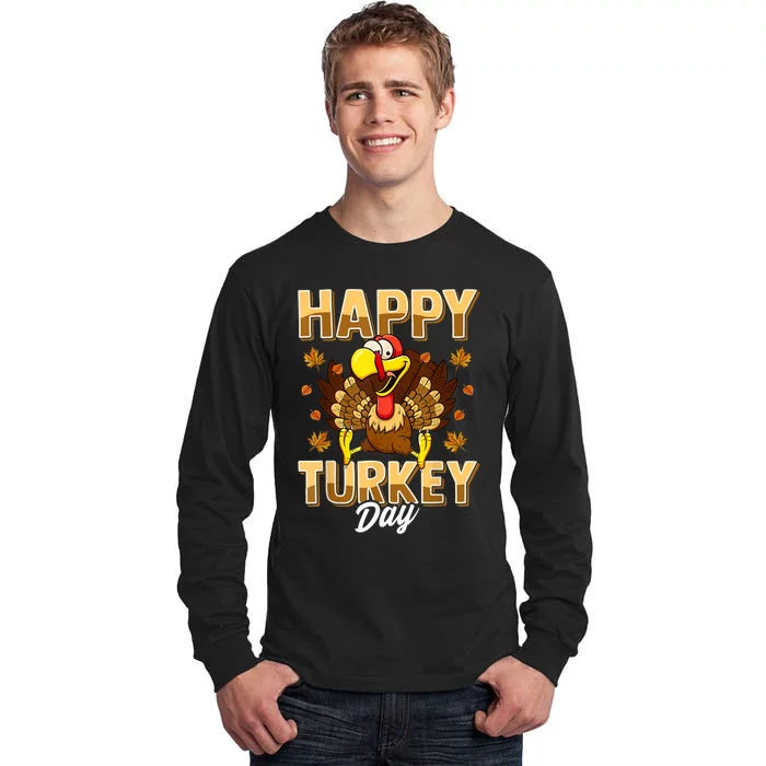 Happy Turkey Day Shirt Thanksgiving Day Holiday Gift Tall Long Sleeve T-Shirt