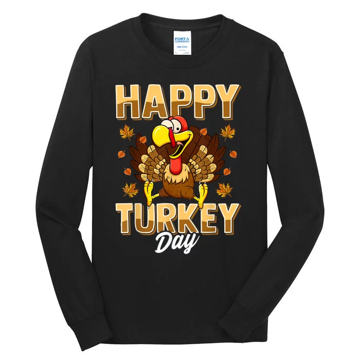 Happy Turkey Day Shirt Thanksgiving Day Holiday Gift Tall Long Sleeve T-Shirt