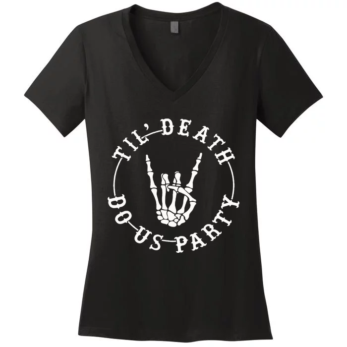 Halloween Till Death Do Us Party Skeleton Hand Bachelorette Women's V-Neck T-Shirt