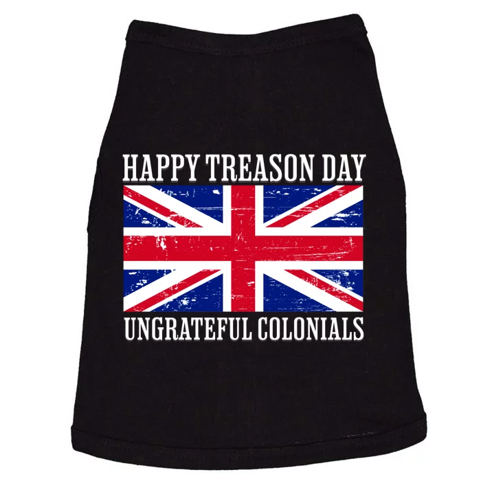 Happy Treason Day Ungrateful Colonials Doggie Tank