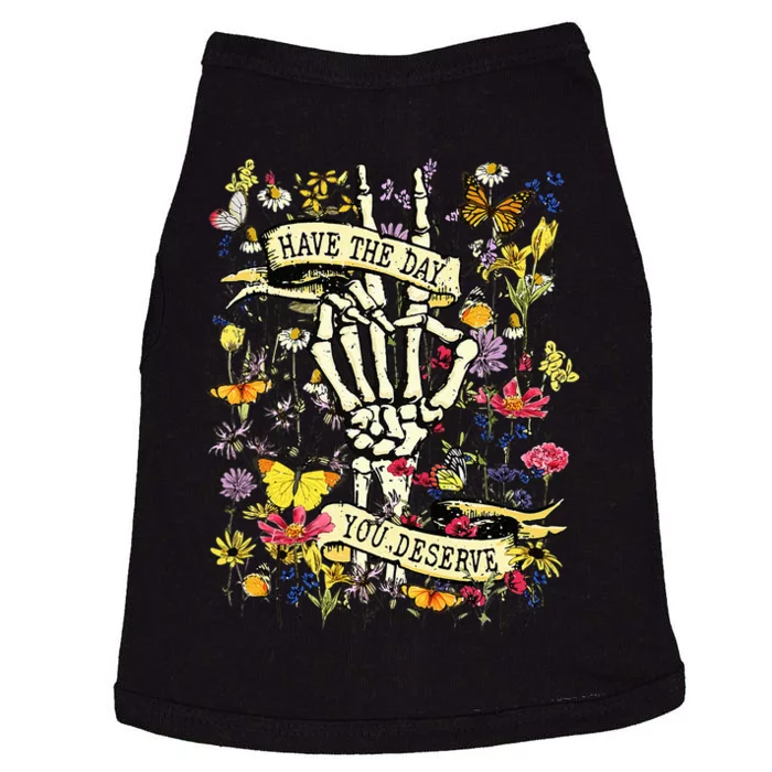 Have The Day You Deserve Skeleton Peace Hand Sign Floral Doggie Tank