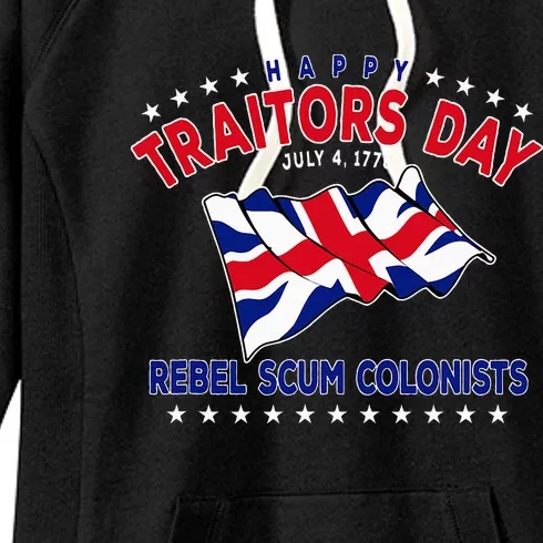 Happy Traitors Day (Humorous Independence Day) Women's Fleece Hoodie