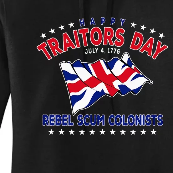 Happy Traitors Day (Humorous Independence Day) Women's Pullover Hoodie